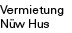 Vermietung Näw Hus